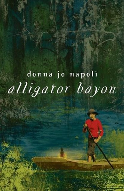 Alligator Bayou, Donna Jo Napoli - Paperback - 9780553494174