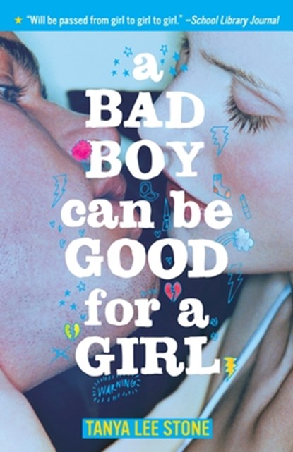 A Bad Boy Can Be Good for a Girl, Tanya Lee Stone - Paperback - 9780553495096