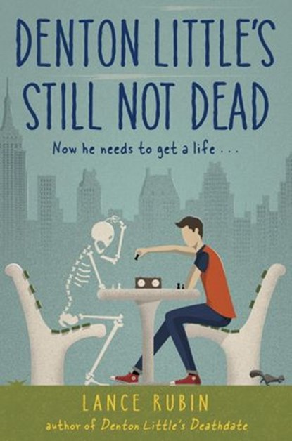 Denton Little's Still Not Dead, Lance Rubin - Ebook - 9780553497021