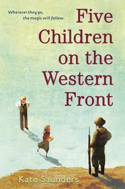Five Children on the Western Front, Kate Saunders - Ebook - 9780553497953