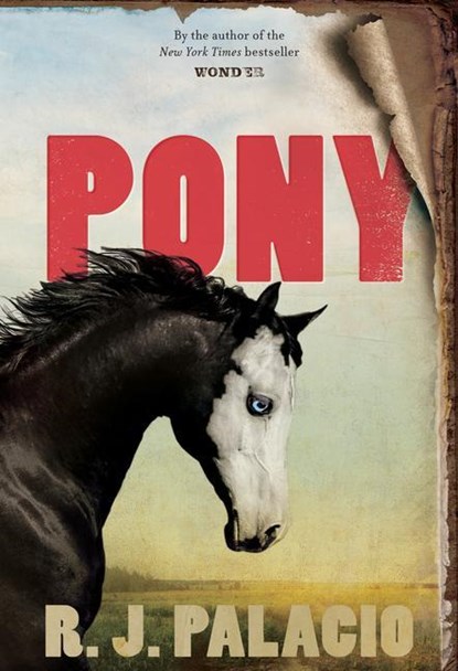 Pony, PALACIO,  R. J. - Gebonden - 9780553508116