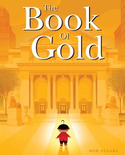 The Book of Gold, Bob Staake - Ebook - 9780553510799