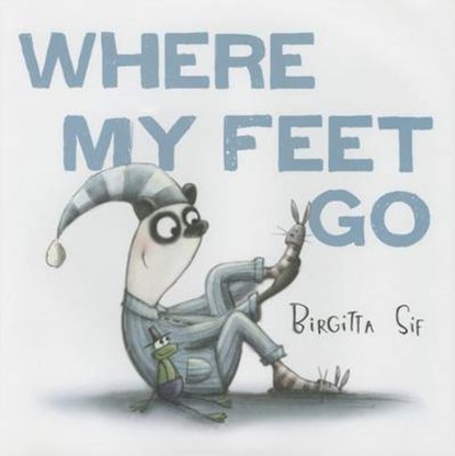 Where My Feet Go, SIF,  Birgitta - Gebonden - 9780553511642