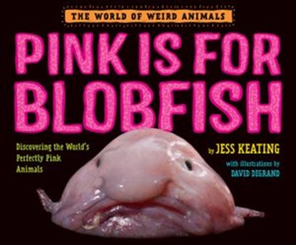 Pink Is For Blobfish, Jess Keating - Ebook - 9780553512298