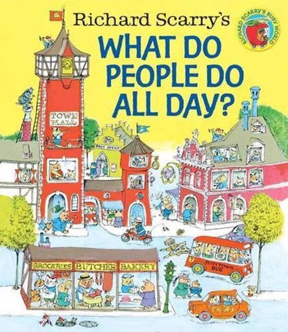 Richard Scarry's What Do People Do All Day?, Richard Scarry - Gebonden - 9780553520590