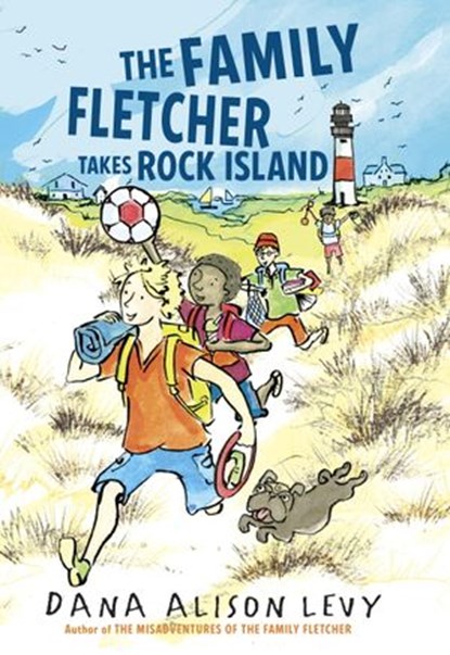 The Family Fletcher Takes Rock Island, Dana Alison Levy - Ebook - 9780553521320