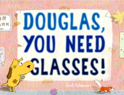 Douglas, You Need Glasses!, Ged Adamson - Ebook - 9780553522457