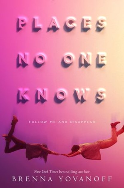 Places No One Knows, Brenna Yovanoff - Ebook - 9780553522655