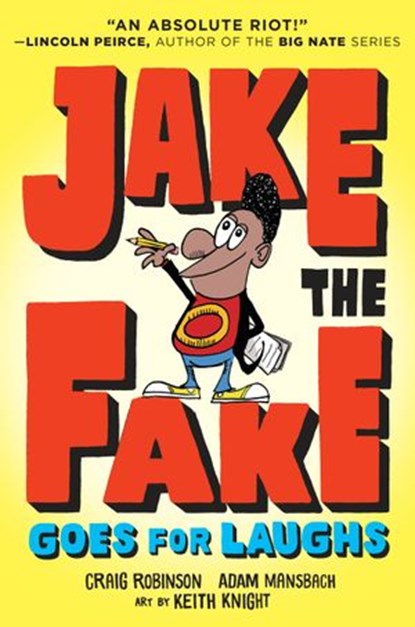 Jake the Fake Goes for Laughs, Craig Robinson ; Adam Mansbach - Ebook - 9780553523577