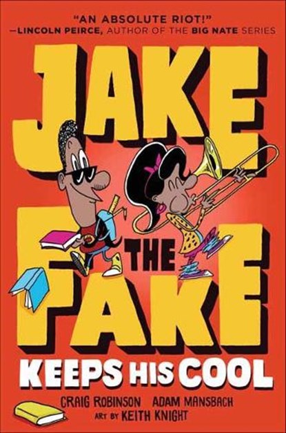 Jake the Fake Keeps His Cool, Craig Robinson ; Adam Mansbach - Gebonden - 9780553523591