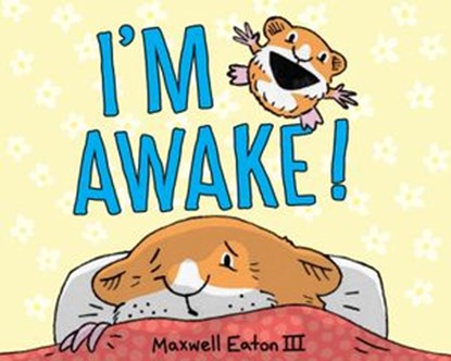 I'm Awake!, Maxwell Eaton III - Ebook - 9780553533873