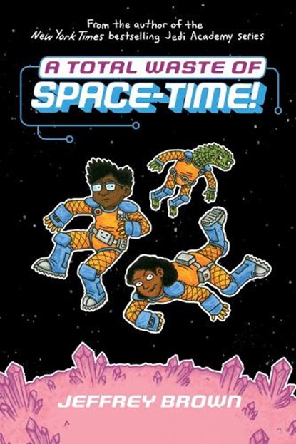 A Total Waste of Space-Time!, Jeffrey Brown - Paperback - 9780553534429