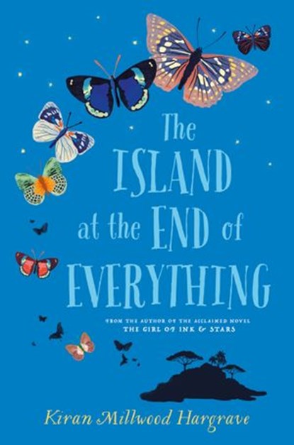 The Island at the End of Everything, Kiran Millwood Hargrave - Ebook - 9780553535341