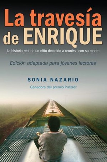 La Travesía de Enrique, Sonia Nazario - Ebook - 9780553535556