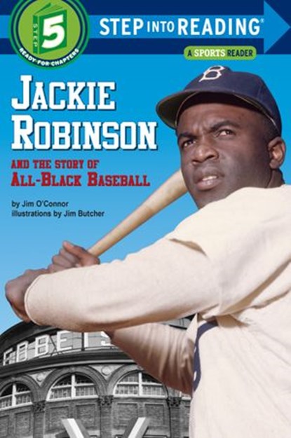 Jackie Robinson and the Story of All Black Baseball, Jim O'Connor - Ebook - 9780553535730