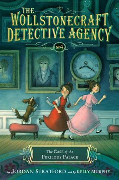 The Case of the Perilous Palace (The Wollstonecraft Detective Agency, Book 4), Jordan Stratford - Ebook - 9780553536461
