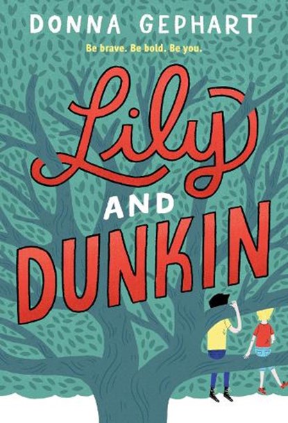 Lily and Dunkin, Donna Gephart - Paperback - 9780553536775