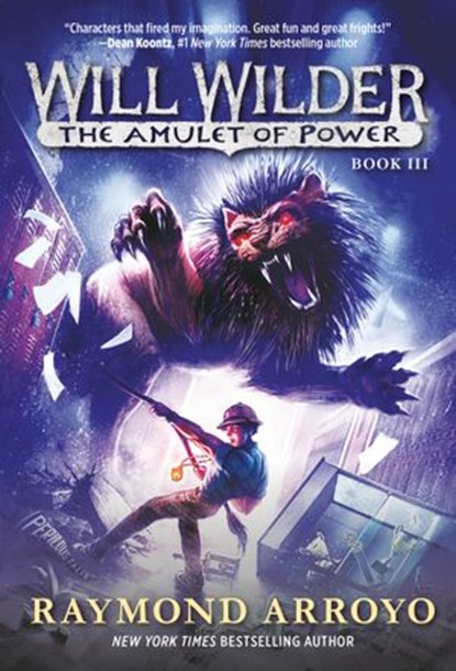 Will Wilder #3: The Amulet of Power, Raymond Arroyo - Ebook - 9780553539738