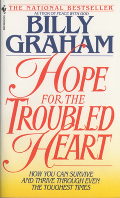 Hope For The Troubled Heart, Billy Graham - Paperback - 9780553561555