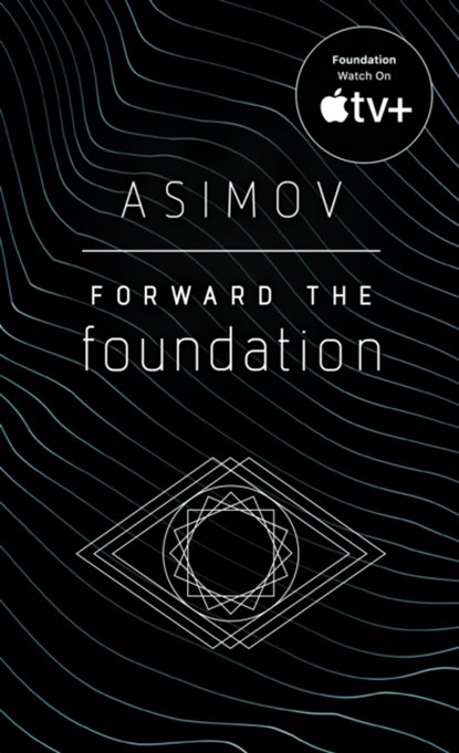 Forward the Foundation, Isaac Asimov - Paperback Pocket - 9780553565072