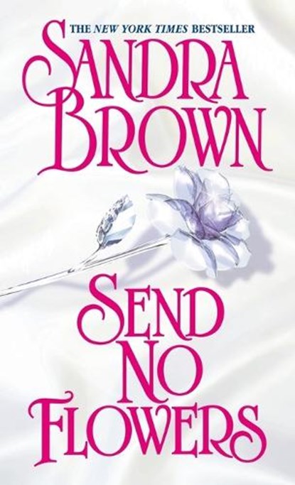 Send No Flowers, Sandra Brown - Paperback - 9780553576016