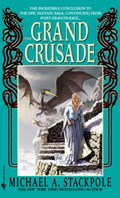 The Grand Crusade | Michael A. Stackpole | 
