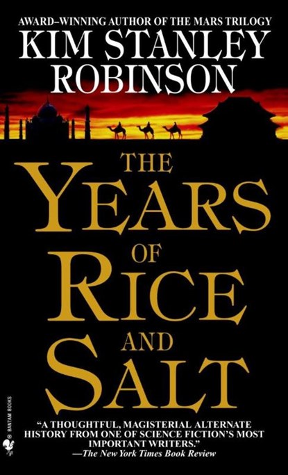 The Years of Rice and Salt, Kim Stanley Robinson - Paperback - 9780553580075