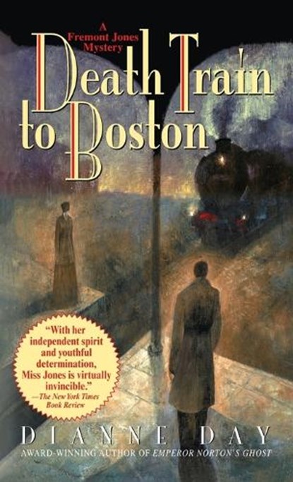 Death Train to Boston: A Freemont Jones Mystery, Dianne Day - Paperback - 9780553580556
