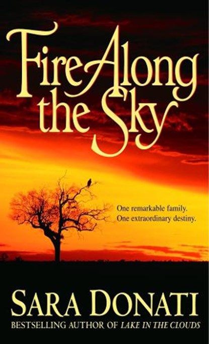 FIRE ALONG THE SKY, Sara Donati - Paperback - 9780553582772