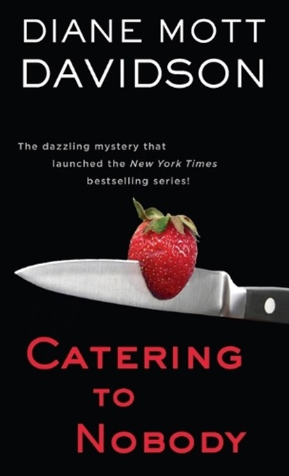 Catering to Nobody, Diane Mott Davidson - Paperback - 9780553584707