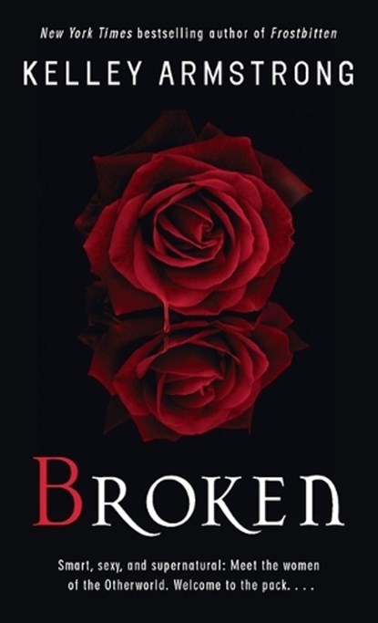 Broken, Kelley Armstrong - Paperback - 9780553588187