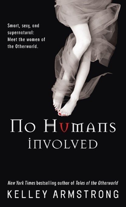 No Humans Involved, Kelley Armstrong - Paperback - 9780553588378