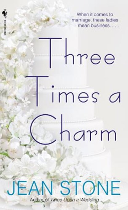 Three Times a Charm, STONE,  Jean - Paperback - 9780553588521
