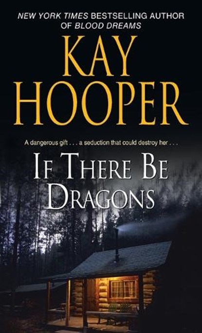 If There Be Dragons, Kay Hooper - Paperback - 9780553590500