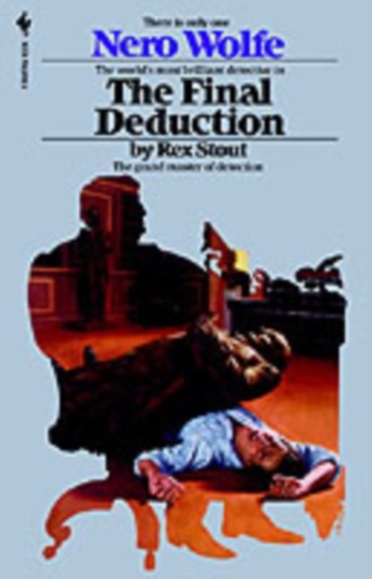 The Final Deduction, Rex Stout - Paperback - 9780553763102