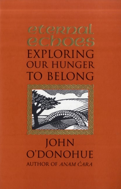 Eternal Echoes, JOHN,  Ph.D. O'Donohue - Paperback - 9780553812411