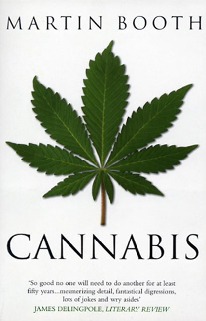 Cannabis: A History, Martin Booth - Paperback - 9780553814187