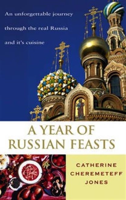 A Year Of Russian Feasts, Catherine Cheremeteff Jones - Paperback - 9780553816136