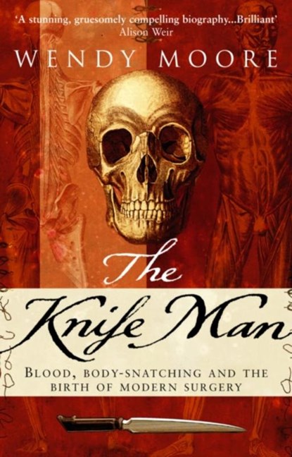 The Knife Man, Wendy Moore - Paperback - 9780553816181