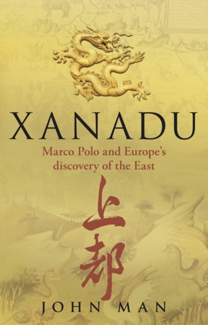 Xanadu, John Man - Paperback - 9780553820027