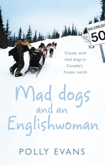 Mad Dogs And An Englishwoman, Polly Evans - Paperback - 9780553824940