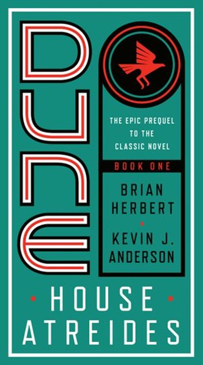 Dune: House Atreides, Brian Herbert ; Kevin J. Anderson - Ebook - 9780553897821
