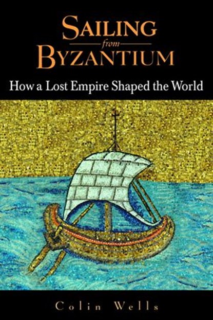 Sailing from Byzantium, Colin Wells - Ebook - 9780553901719