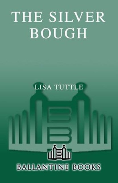 The Silver Bough, Lisa Tuttle - Ebook - 9780553902846