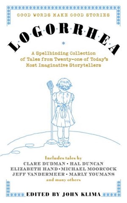 Logorrhea, Liz Williams ; Michael Moorcock ; Elizabeth Hand ; Jeff VanderMeer - Ebook - 9780553903713