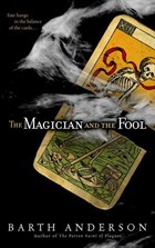 The Magician and the Fool | Barth Anderson | 