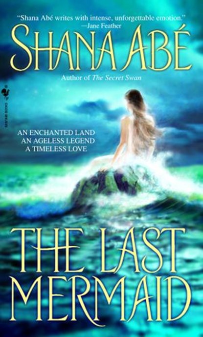 The Last Mermaid, Shana Abé - Ebook - 9780553905083