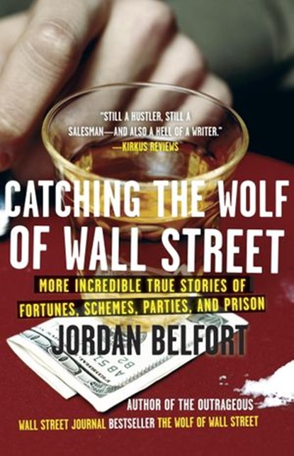 Catching the Wolf of Wall Street, Jordan Belfort - Ebook - 9780553906011