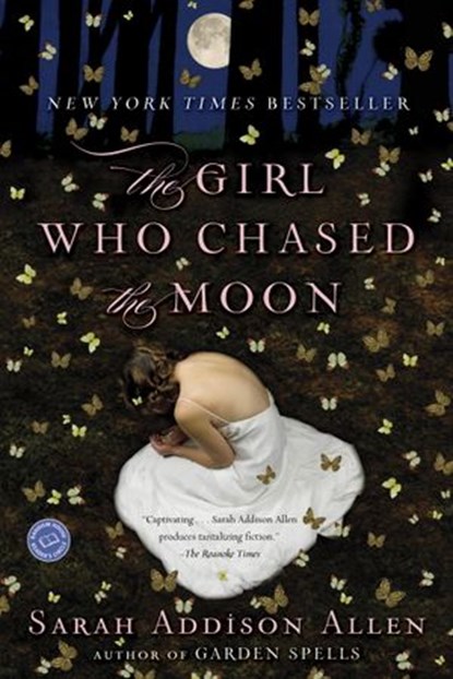 The Girl Who Chased the Moon, Sarah Addison Allen - Ebook - 9780553906547