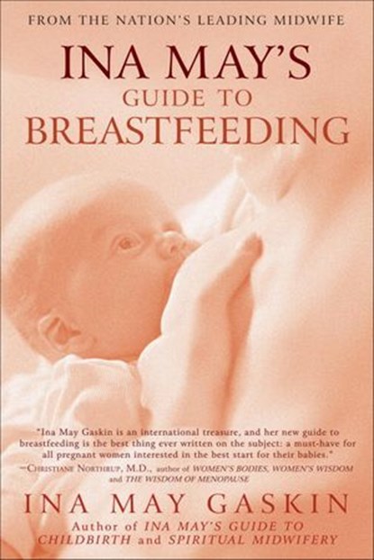 Ina May's Guide to Breastfeeding, Ina May Gaskin - Ebook - 9780553907209